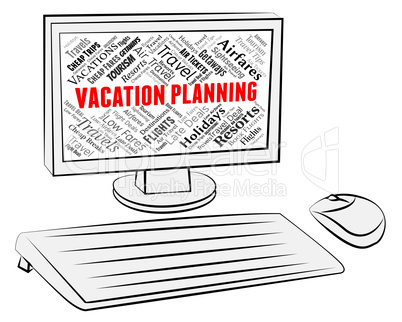 Vacation Planning Indicates Pc Scheduler And Break