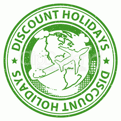 Discount Holidays Represents Bargains Discounted And Vacational