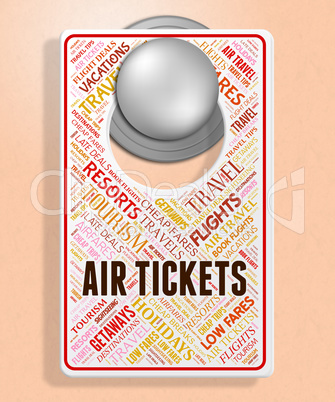 Air Tickets Indicates Flying Retail And Airplane