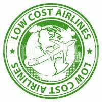 Low Cost Airlines Represents Flight Aeroplane And Cheap