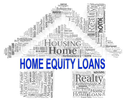 Home Equity Loans Indicates Real Estate And Advance