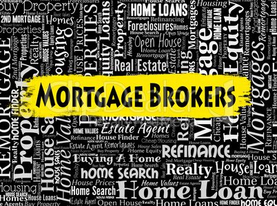 Mortgage Brokers Indicates Real Estate And Agent