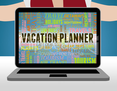 Vacation Planner Means Date Vacational And Plans