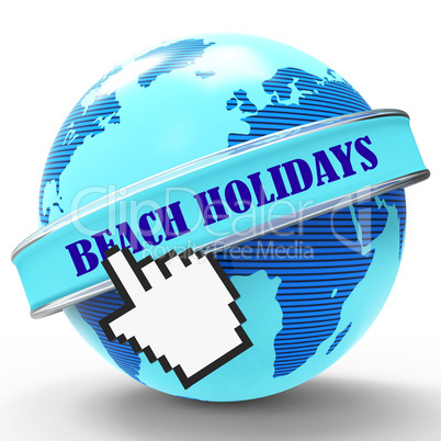 Beach Holidays Shows Vacation Seaside And Coasts