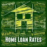 Home Loan Rates Shows Housing Credit And Interest