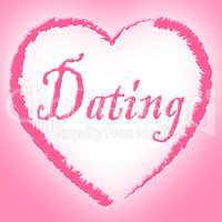 Dating Heart Shows Sweetheart Passionate And Romance