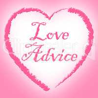 Love Advice Shows Help Assistance And Tenderness
