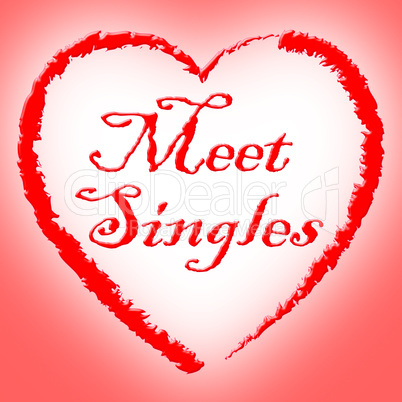 Meet Singles Means Search For And Adoration