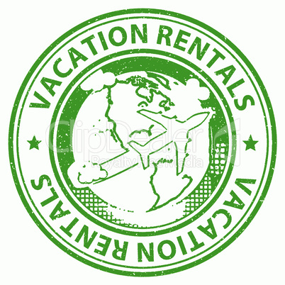 Vacation Rentals Represents Renting Break And Vacations