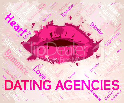 Dating Agencies Indicates Online Romance And Companies