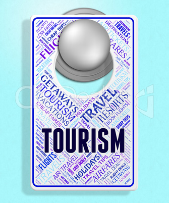 Tourism Sign Indicates Board Destinations And Signs