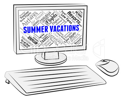 Summer Vacations Indicates Computer Internet And Holidays