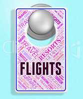 Flights Sign Represents Travel Flying And Signboard