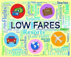 Low Fares Indicates Reduction Costs And Travel