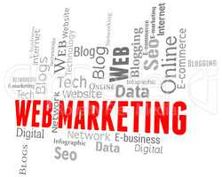 Web Marketing Represents Search Engine And E-Marketing