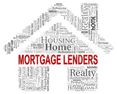 Mortgage Lenders Indicates Home Loan And Banking