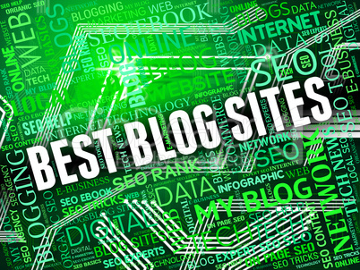 Best Blog Sites Means Greatest Network And Better