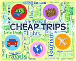 Cheap Trips Shows Low Cost And Cheapest