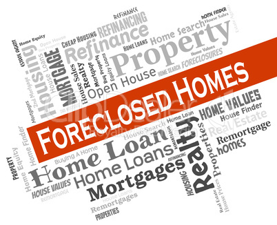 Foreclosed Homes Indicates Foreclosure Sale And Repossession