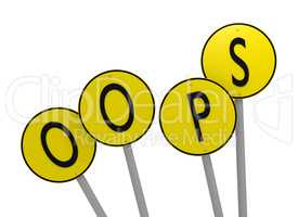 Yellow signs with the word Oops, 3d rendering