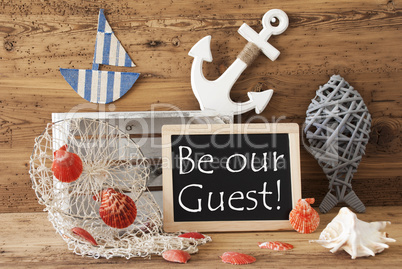 Chalkboard With Summer Decoration, Text Be Our Guest