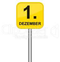 Gelbes Schild 1. Dezember