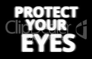 Black and white protect your eyes illustration background