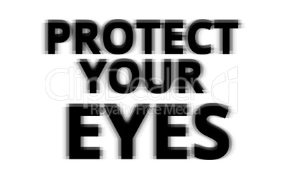 Black and white protect your eyes illustration background