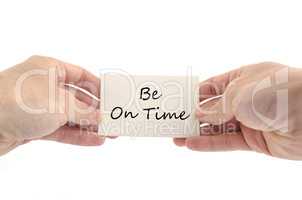 Be on time text concept