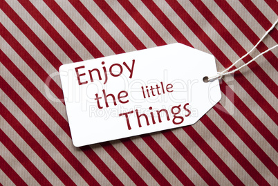 Label On Red Wrapping Paper, Quote Enjoy The Little Things