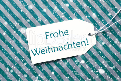 Label On Turquoise Paper, Snowflakes, Frohe Weihnachten Means Merry Christmas