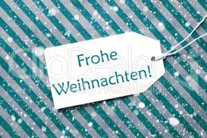 Label On Turquoise Paper, Snowflakes, Frohe Weihnachten Means Merry Christmas