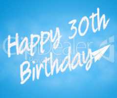 Happy Thirtieth Birthday Represents Congratulating Greeting And Cheerful