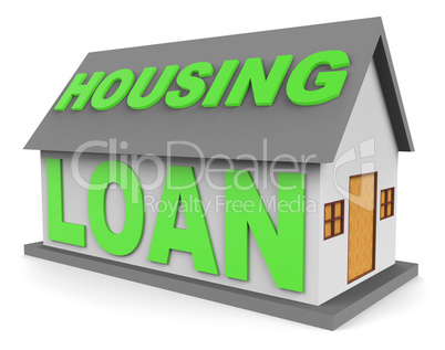 Housing Loan Means Real Estate And Apartment 3d Rendering