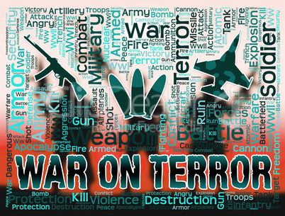 War On Terror Represents Military Action And Attack