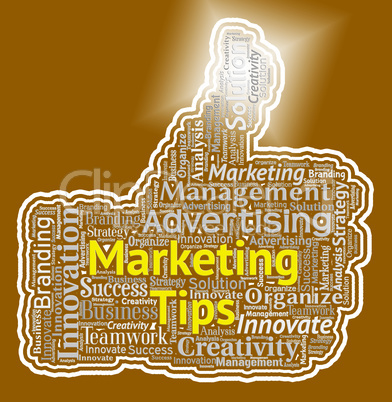 Marketing Tips Thumb Shows Thumbs Up And Advice