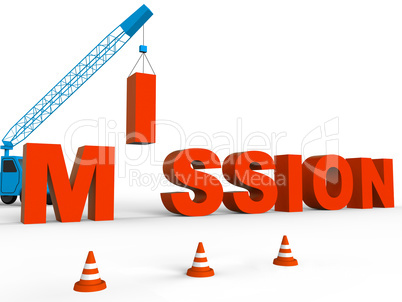 Build Mission Indicates Leadership Aspirations And Strategy 3d R
