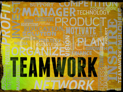 Teamwork Words Means Unit Organization And Cooperation