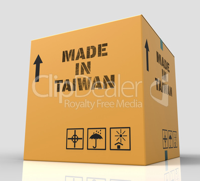 Made In Taiwan Means Parcel Manufacture And Store 3d Rendering