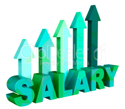 Salary Arrows Shows Pay Salaries And Direction 3d Rendering