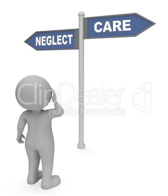 Neglect Care Sign Shows Looking After And Careful 3d Rendering