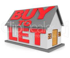 Buy To Let Indicates Real Estate And Apartment 3d Rendering