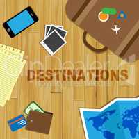 Travel Destinations Indicates Journeys Travelling And Sightseeing