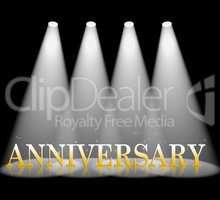 Anniversary Spotlight Means Congratulating Salutation And Floodlight