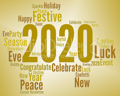 Two Thousand Twenty Means New Year And Celebrate