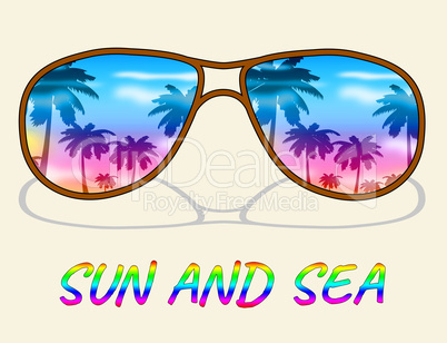 Sun And Sea Shows Summer Holiday Or Vacation