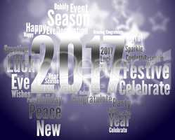 Twenty Seventeen Represents Happy New Year And Celebrate