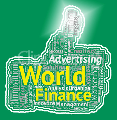 World Finance Thumb Indicates Thumbs Up And Validation