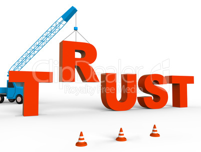 Build Trust Indicates Believe In And Belief 3d Rendering