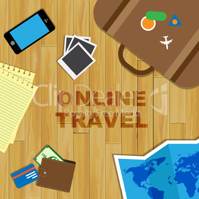 Online Travel Means Explore Traveller And Travelled